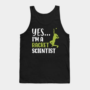 Yes I'm A Racket Scientist Tank Top